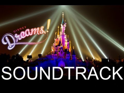 Disney Dreams! soundtrack HD - Disneyland Paris