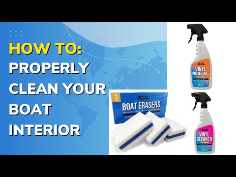 How to Properly Clean and Protect Your Boat Interior. How to Remove Stains From Boat Interior.