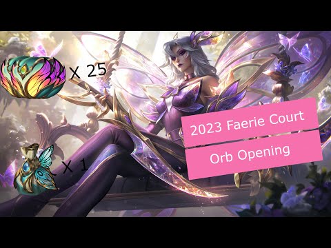 25 Faerie Court 2023 Orbs - $50 Worth of Orbs +1 Grab Bag - League of Legends