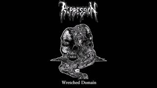 Repression - Wretched Domain