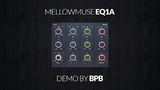 Video thumbnail for Mellowmuse EQ1A Demo Video by Bedroom Producers Blog