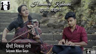 Download lagu Saiyyan Nikas Gaye mp3