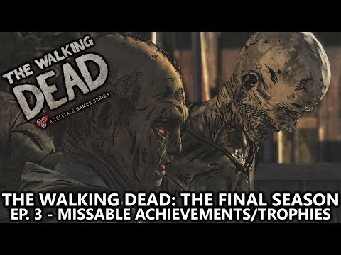 The Walking Dead: The Final Season Episode 3 - All Missable Achievements/Trophies Guide