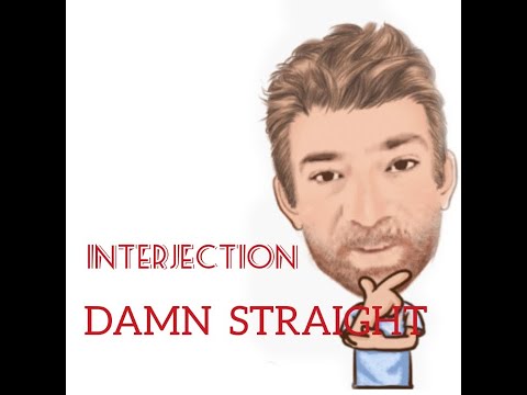 English Tutor Nick P Interjection (27) Damn Straight