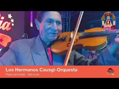 HERMANOS CAUSHI Y ORQUESTA 2022 / CONCIERTO EN VIVO FIESTA DE SAN LUIS 2022 - MIX CHIMAYCHIS 🎶💃🕺