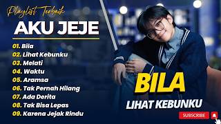 Download lagu AKU JEJE - BILA - LIHAT KEBUNKU - MELATI - WAKTU || LAGU POP TERPOPULER 2026 mp3