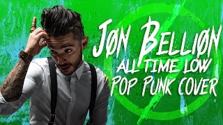 Jon Bellion - All Time Low (Punk Goes Pop Style Cover) "Pop Punk"
