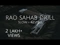 Rao Sahab Drill Slowed Reverb Lofi Mix Rao Shabh Khave Tere Yaar Ne