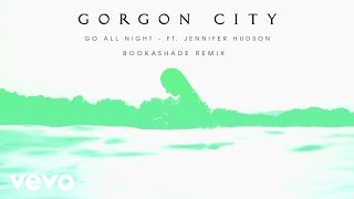 Gorgon City - Go All Night (Booka Shade Remix) ft. Jennifer Hudson