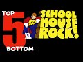 Top 5 Bottom 5 SCHOOLHOUSE ROCK