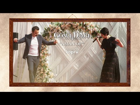 Aman Of - Ezgi Eyüboğlu & Eser Eyüboğlu  [Gönül Dağı Dizi Müzikleri ⛰ ©️2024 Köprü]