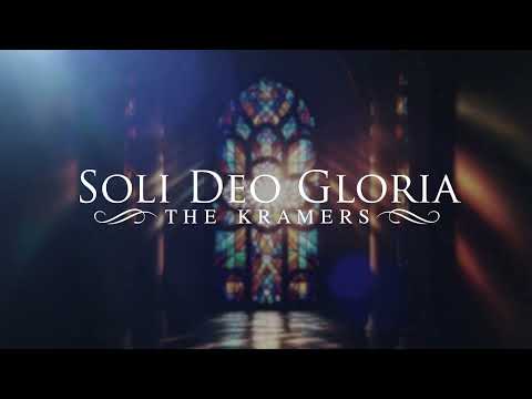 Soli Deo Gloria - The Kramers - Official Lyric Video