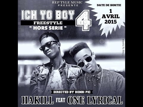 Hakill - Ich Yo Boy Freestyle 4  Hors Serie Ft One Lyrical (Explicit)