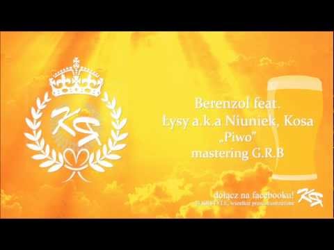 Berenzol ft. Łysy a.k.a Niuniek, Kosa - Piwo, mastering G.R.B