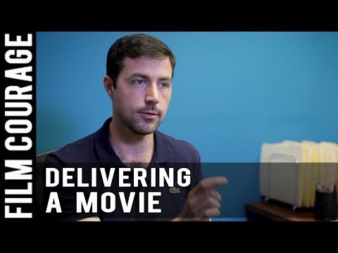 What Does A Filmmaker Need To Know About Delivering A Movie To A Distributor? by Scott Kirkpatrick