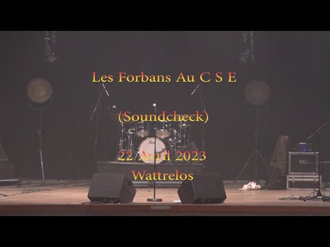 Les Forbans   C S E Wattrelos 🎼 (Soundcheck) 🎼 22 Avril 2023  🙂 Edit : 30 Avril  2023 - 🎬 / 🎥