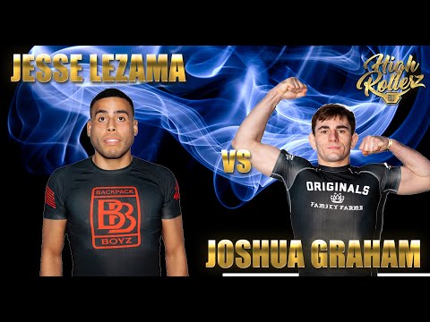 Jesse Lezama vs Joshua Graham - High Rollerz 4 Men's Blue Belt No-Gi 32nd-Finals