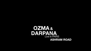 OZMA & DARPANA - Live in Paris - Ashram Road 4/9