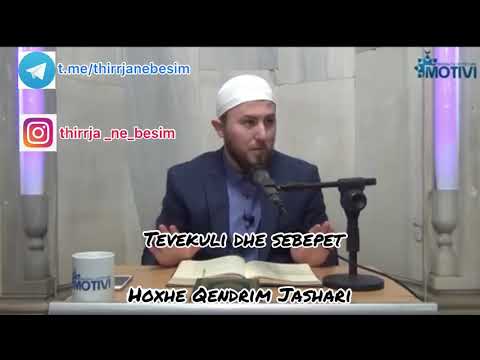 Hoxhe Qendrim Jashari - Tevekuli dhe Sebepet