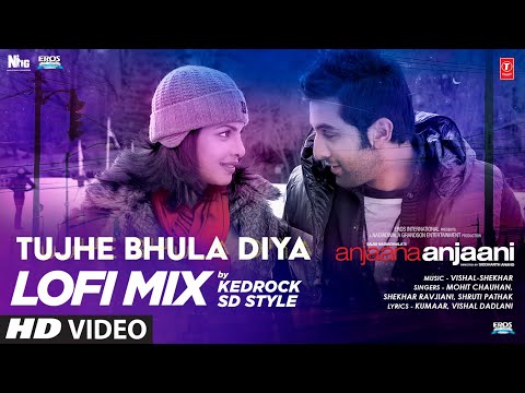 Tujhe Bhula Diya (LoFi Mix) Kedrock & SD Style | Mohit Chauhan, Shekhar R, Shruti P | Bhushan Kumar