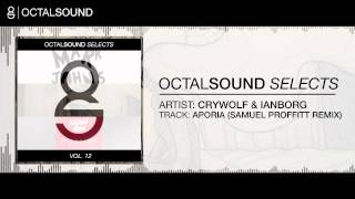 Crywolf &amp; Ianborg - Aporia (Samuel Proffitt Remix)