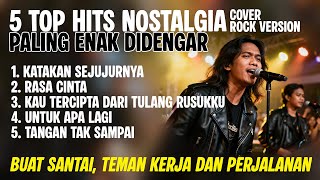 Download lagu 5 TOP HITS LAGU NOSTALGIA COVER ROCK VERSION 2025 | Lagu Pop Jadul Versi Rock Powerful mp3
