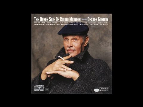 The Other Side Of Round Midnight featuring Dexter Gordon (full album)