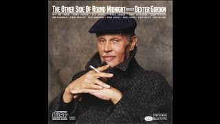 The Other Side Of Round Midnight featuring Dexter Gordon (full album)