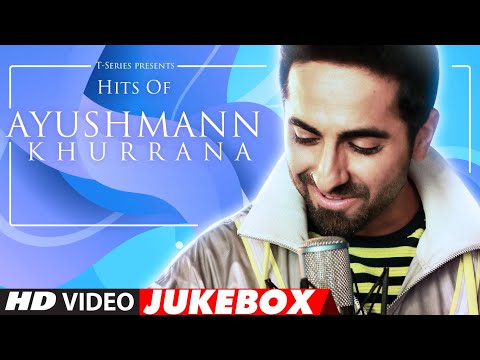 Birthday Special: Hits of Ayushmann Khurrana | Video  Jukebox | Latest Hindi Songs | T-Series