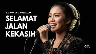 Download lagu RITA EFENDI - SELAMAT JALAN KEKASIH || COVER VERSI KERONCONG || LYRIC mp3