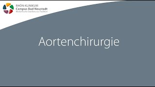 Aortenchirurgie - Infofilme zur Herz-OP | RHÖN-KLINIKUM Campus Bad Neustadt (202