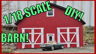 DIY 1/18 Scale Barn for Diecast Cars