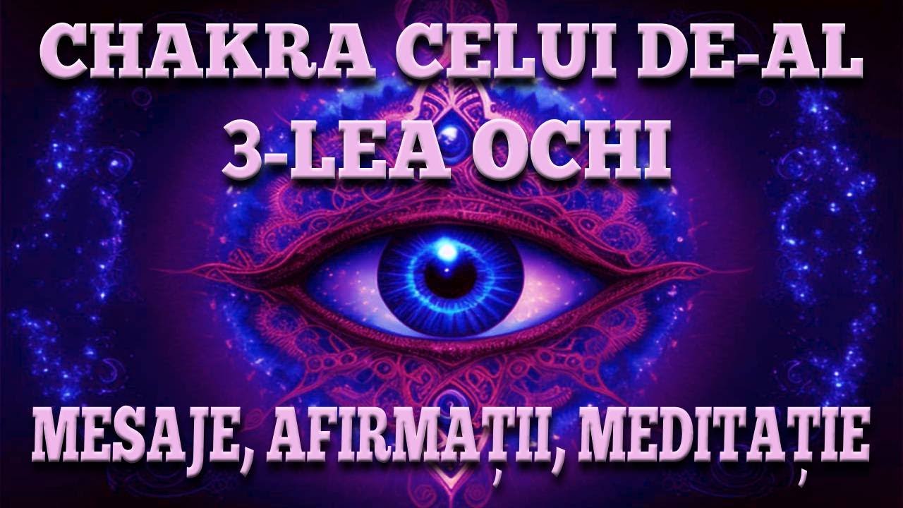 🟣 CHAKRA CELUI DE-AL 3-LEA OCHI🔮Ce este, cum o poti debloca, echilibra si meditatie! (Interactiv)