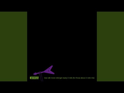 Video thumbnail for Get Ready 2 Rokk (For Those About 2 Rokk mix)
