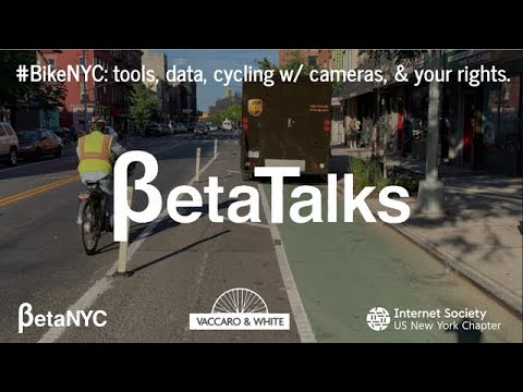 #BetaTalks - #BikeNYC: tools, data, cycling w/ cameras, & your rights @isocny @betanyc...