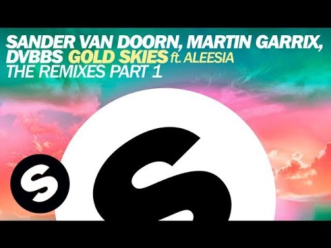 Sander van Doorn, Martin Garrix, DVBBS ft. Aleesia - Gold Skies (Ferreck Dawn & Redondo Remix)