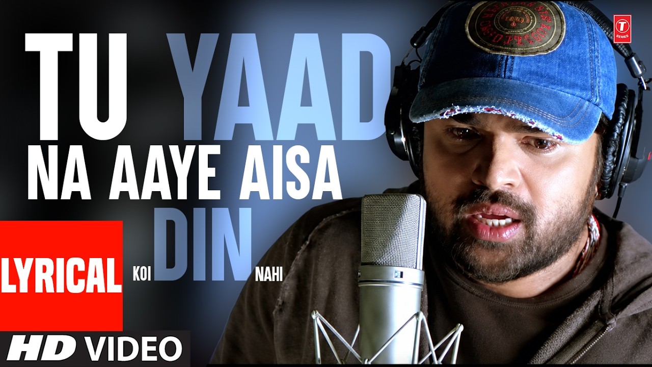 Tu Yaad Na Aaye Aisa Koi Din Nahi (Lyrical ) | Himesh Reshammiya | Aap Ka Surroor
