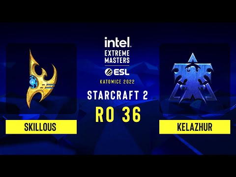 SC2 - SKillous vs Kelazhur - IEM Katowice 2022: Round of 36