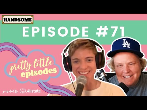 Pretty Little Episode #71 | Handsome