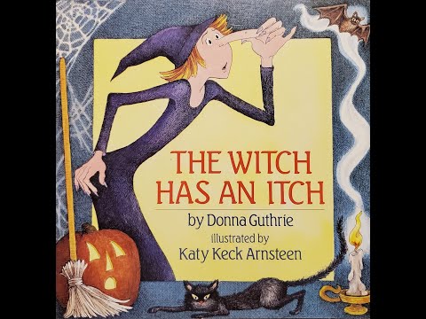 The Witch Has an Itch Read Aloud by Donna Guthrie