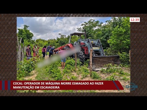 Operador de máquinas morre esmagado por escavadeira durante manutenção em Cocal 04 03 2021