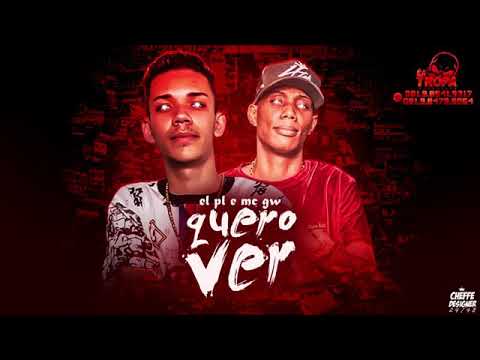 EL PL MC GW QUERO VER #BREGA FUNK#