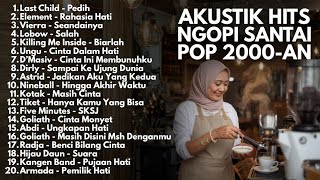Download lagu LAGU POP INDONESIA 2000 AN TERBAIK || NOSTALGIA MASA SEKOLAH || playlist full album mp3