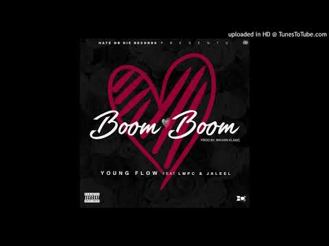 Young flow ft LMPC & Jaleel - Boom Boom (AUDIO)