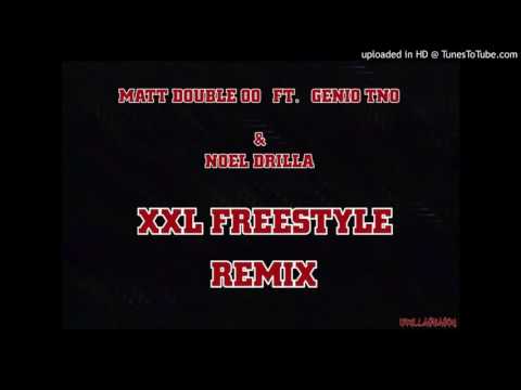 Matt Double OO & Genio Tno Ft. Noel Drilla - XXL Freestyle Remix