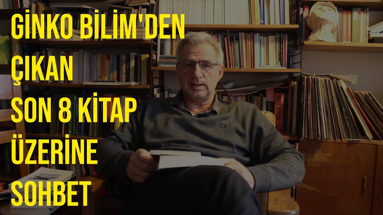 Kitap Önerileri 35 - Ginko Bilim'den Çıkan Son 8 Kitap Üzerine Sohbet