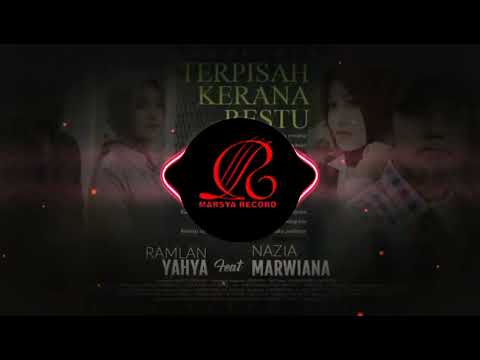 DJ TERPISAH KERANA RESTU - RAMLAN YAHYA FEAT NAZIA MARWIANA (OFFICIAL MUSIC AUDIO)