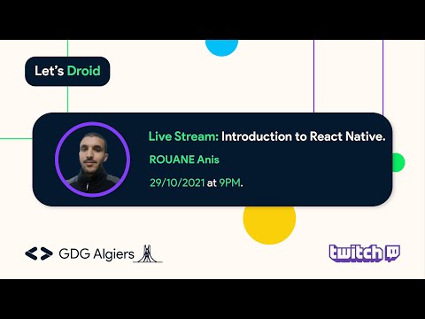Let's Droid: Introduction to React Native with Anis Rouane
