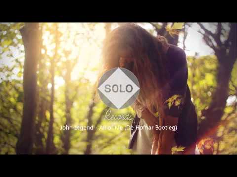 John Legend - All of Me (De Hofnar Bootleg)