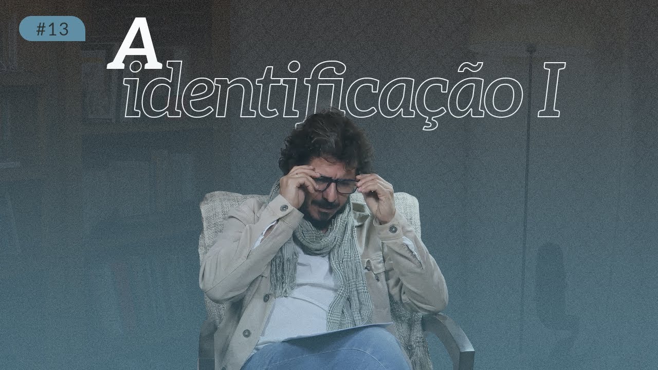 A IDENTIFICAÇÃO : POR QUE NOS IDENTIFICAMOS parte 1   I Daniel Omar Perez